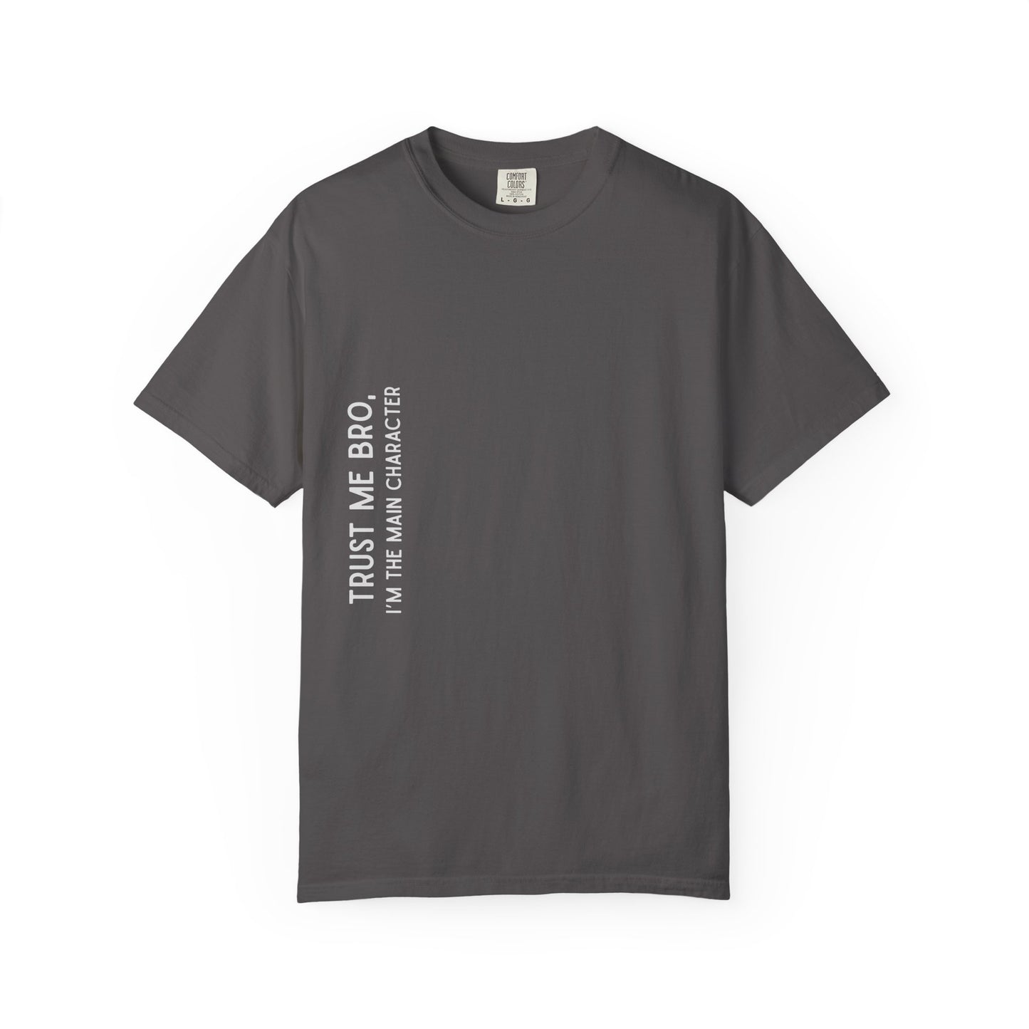 Trust Me Bro Unisex Garment-Dyed T-Shirt, Funny Tee, Casual Wear, Gift for Him, Comfortable Everyday Shirt