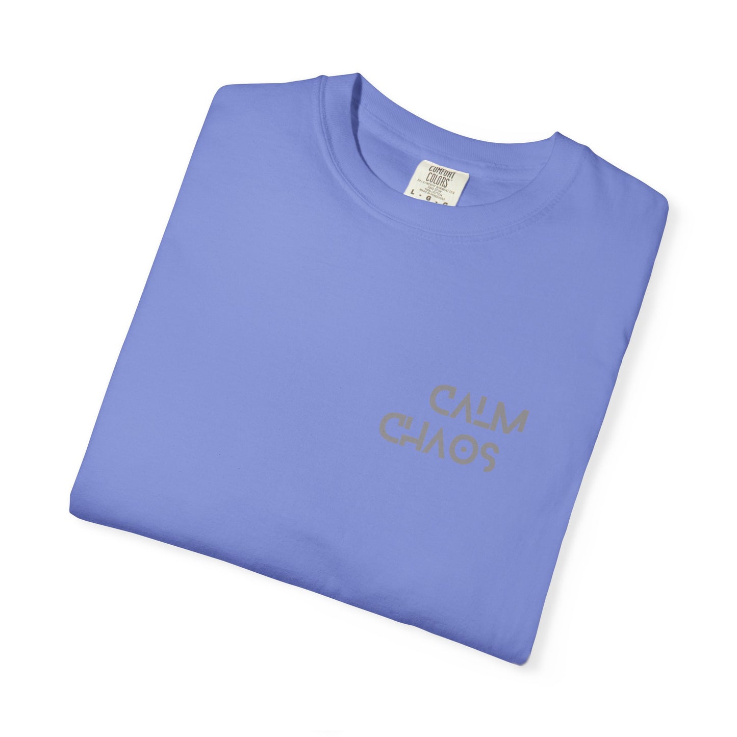 Calm Chaos T-Shirt, Unisex Garment-Dyed Tee, Relaxed Fit, Motivational Gift, Casual Wear, Everyday Comfort