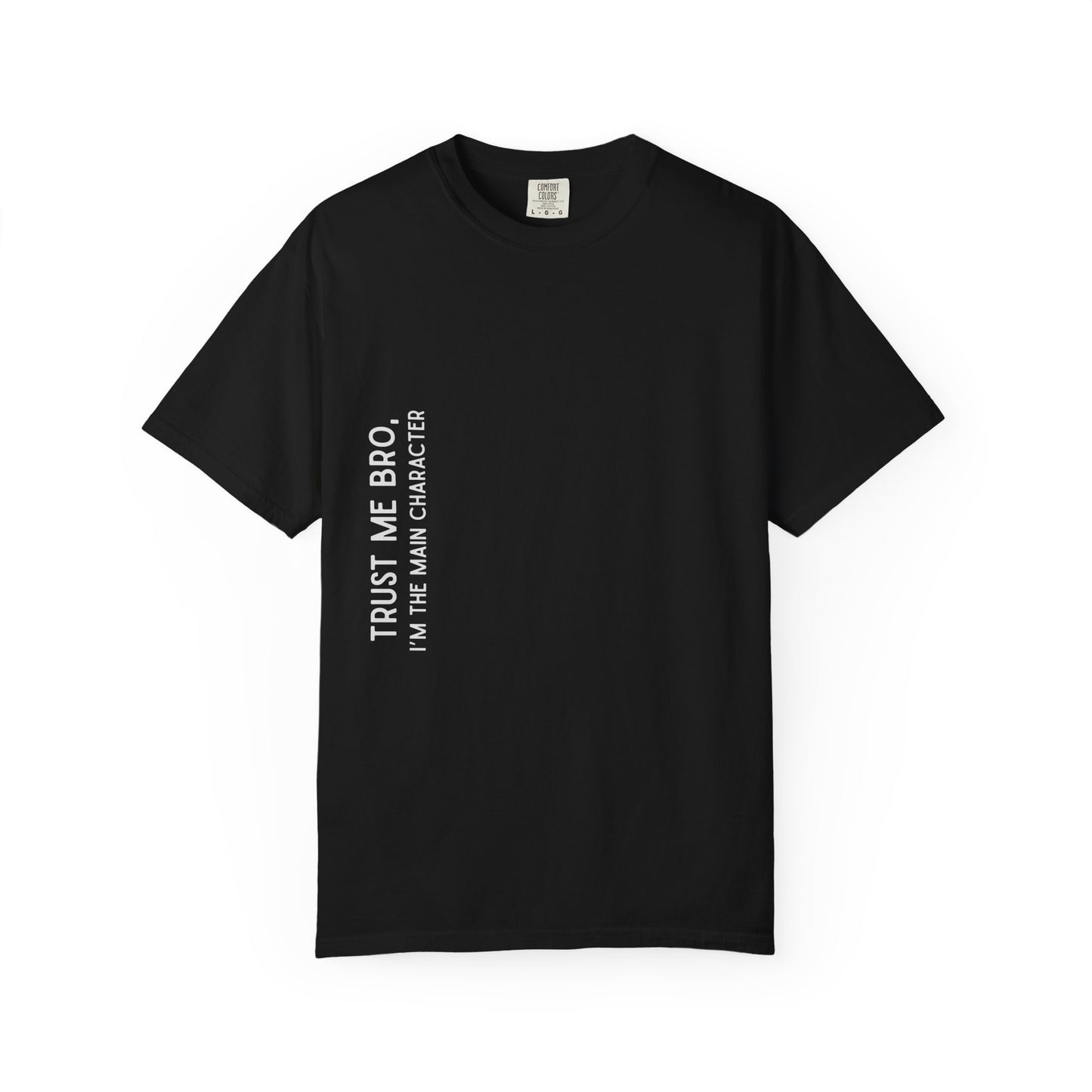 Trust Me Bro Unisex Garment-Dyed T-Shirt, Funny Tee, Casual Wear, Gift for Him, Comfortable Everyday Shirt