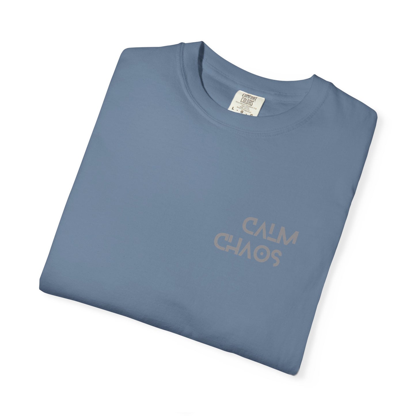 Calm Chaos T-Shirt, Unisex Garment-Dyed Tee, Relaxed Fit, Motivational Gift, Casual Wear, Everyday Comfort