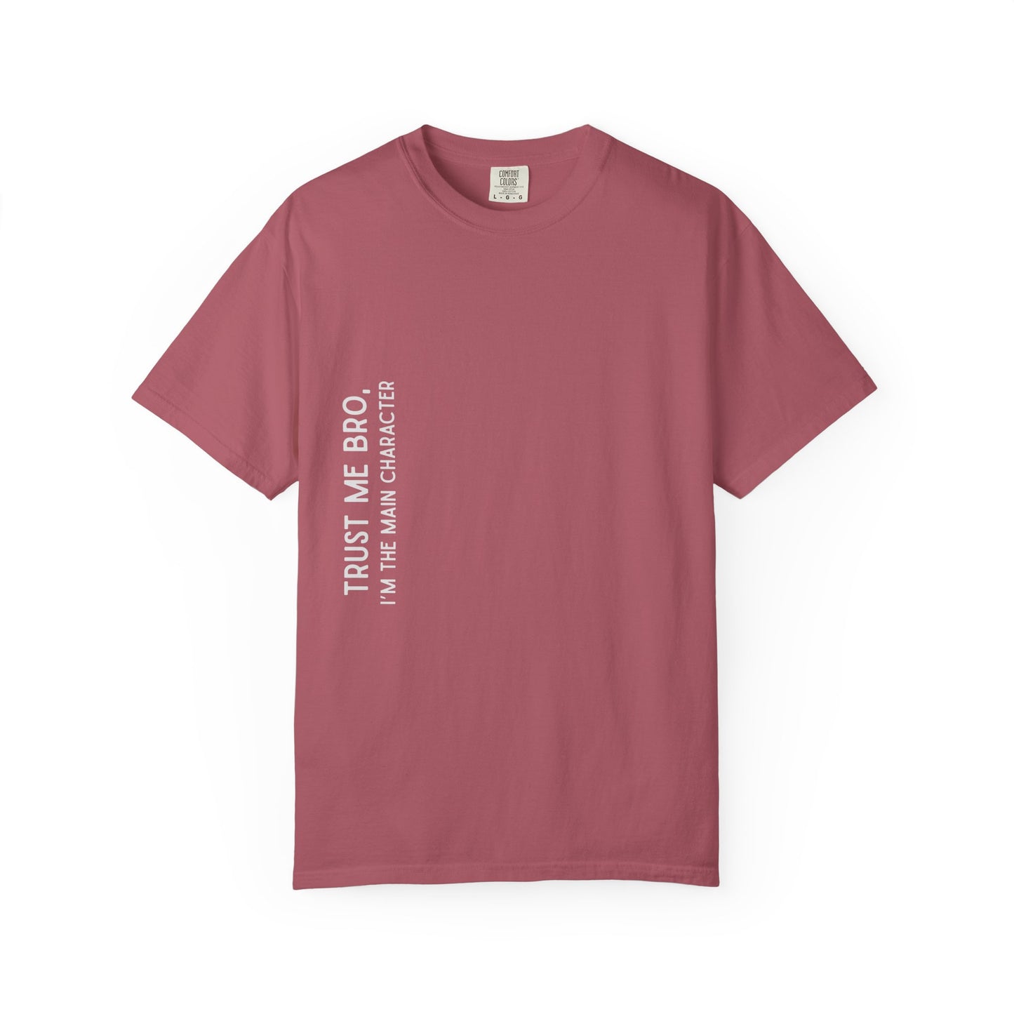 Trust Me Bro Unisex Garment-Dyed T-Shirt, Funny Tee, Casual Wear, Gift for Him, Comfortable Everyday Shirt