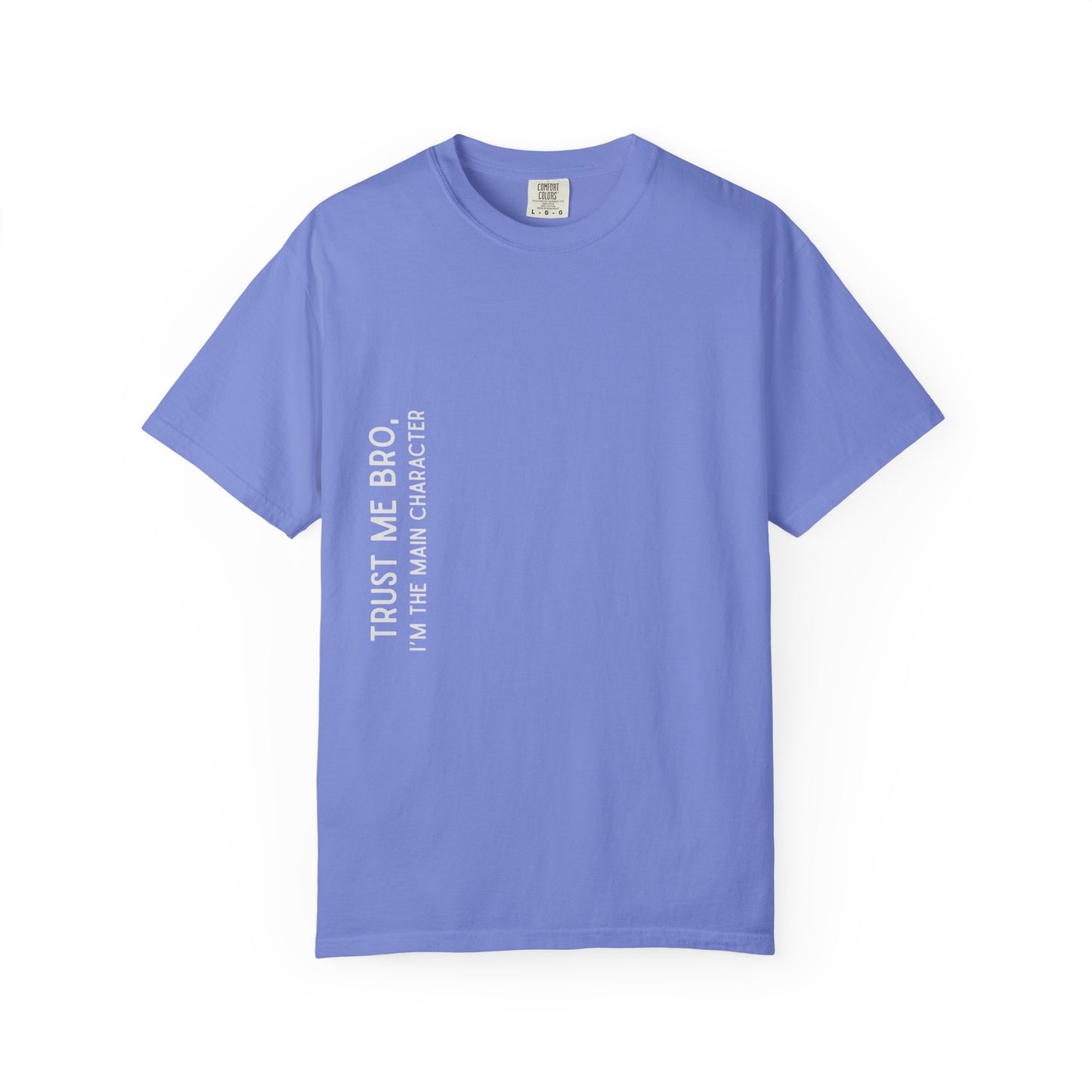 Trust Me Bro Unisex Garment-Dyed T-Shirt, Funny Tee, Casual Wear, Gift for Him, Comfortable Everyday Shirt