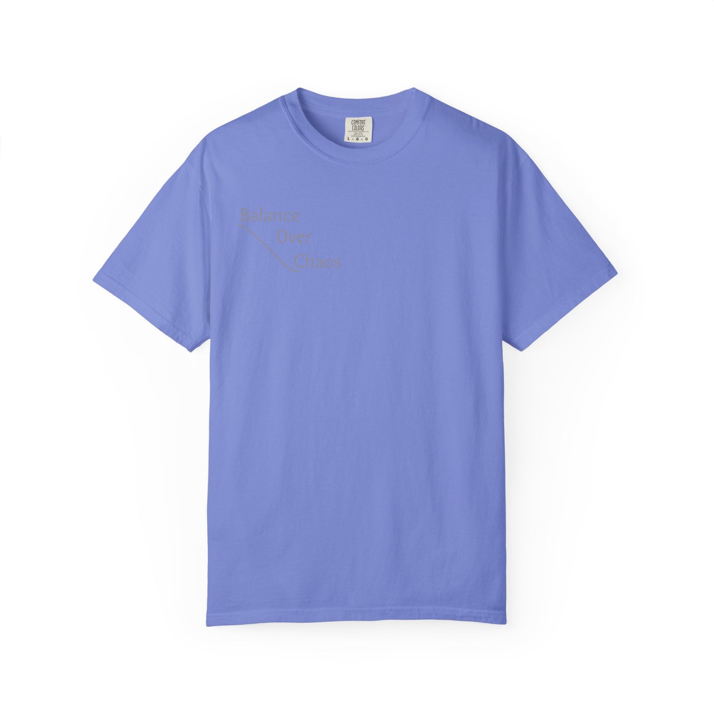 Balance Over Chaos Unisex Garment-Dyed T-Shirt, Casual Tee, Gift for Mindfulness, Relaxed Fit Top, Everyday Wear