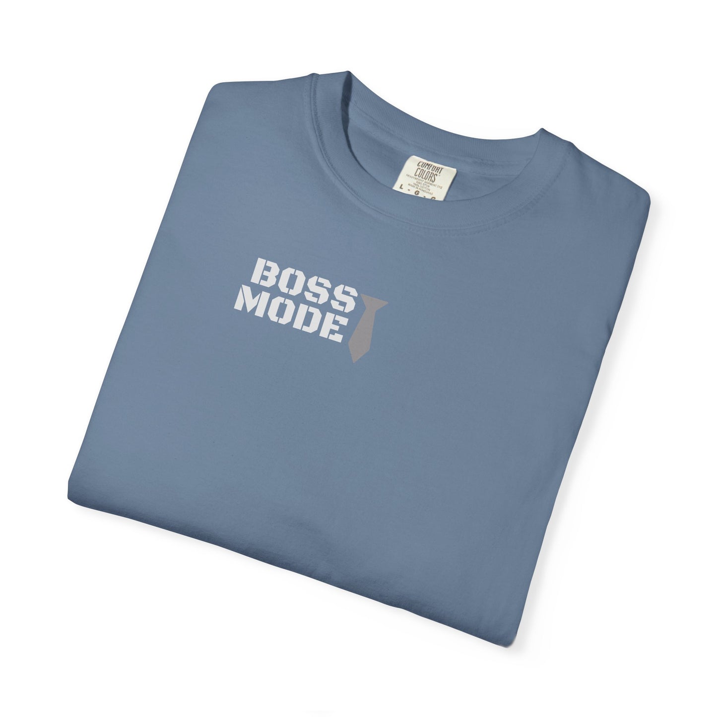Boss Mode Unisex Garment-Dyed T-shirt | Fun Gift for Entrepreneurs, Casual Wear, Motivational Shirt, Birthday Gift, Work Attire