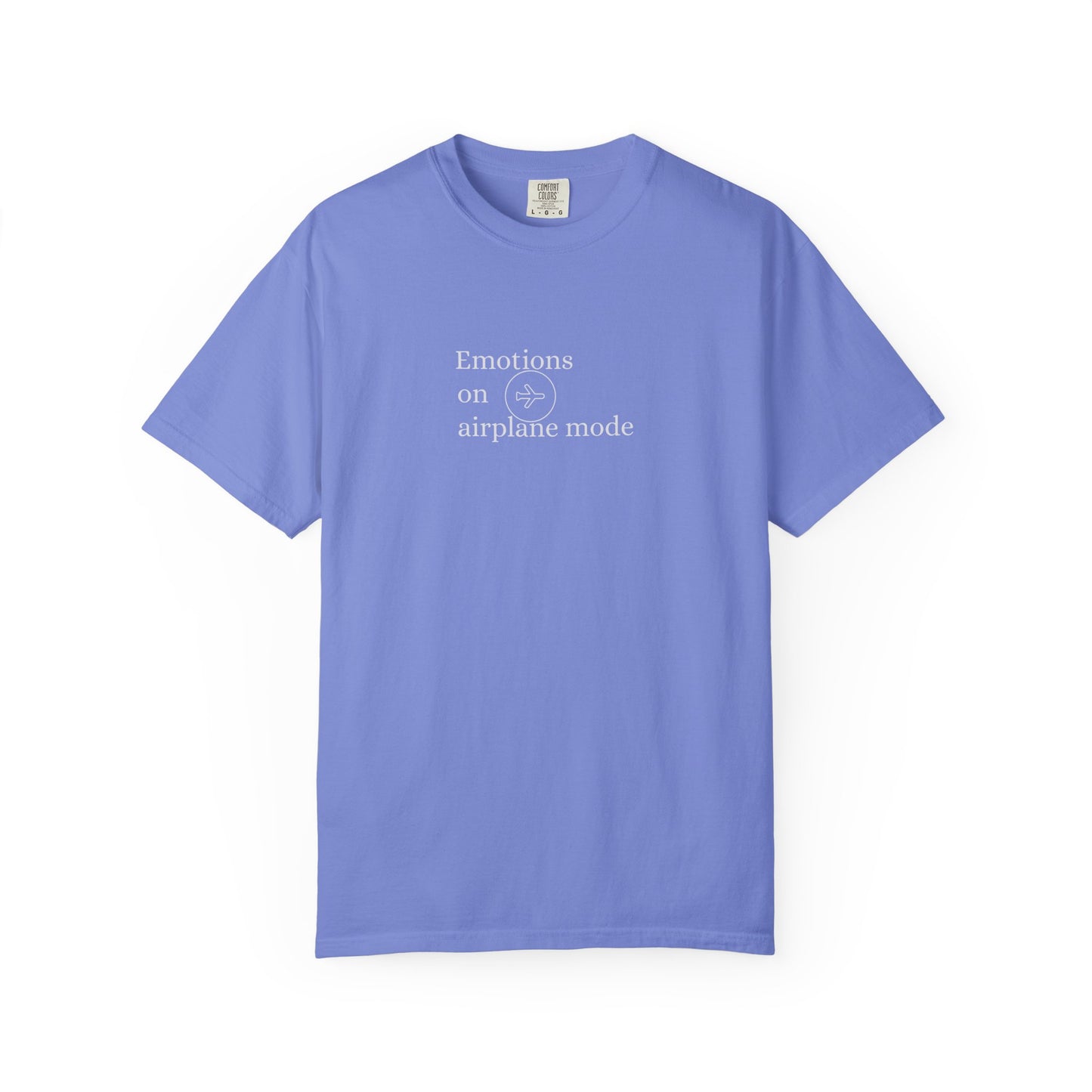 Emotional Airplane Mode T-shirt | Unisex Garment-Dyed Tee, Casual Wear, Gift for Tech Lovers, Comfortable Fashion, Relaxed Style