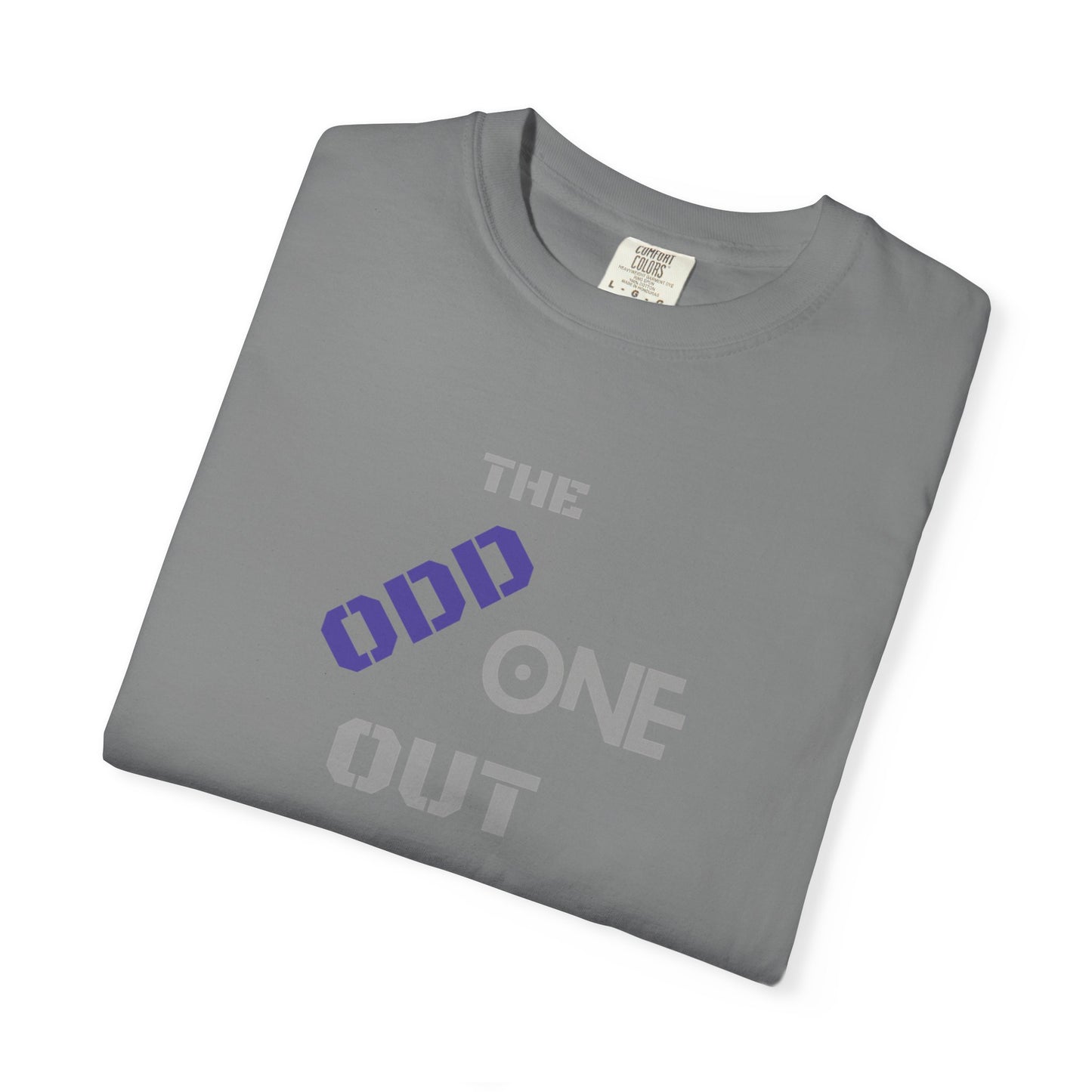 The Odd One Out Unisex Garment-Dyed T-shirt, Unique Graphic Tee, Gift for Friends, Casual Summer Wear, Birthday Gift, Quirky Style
