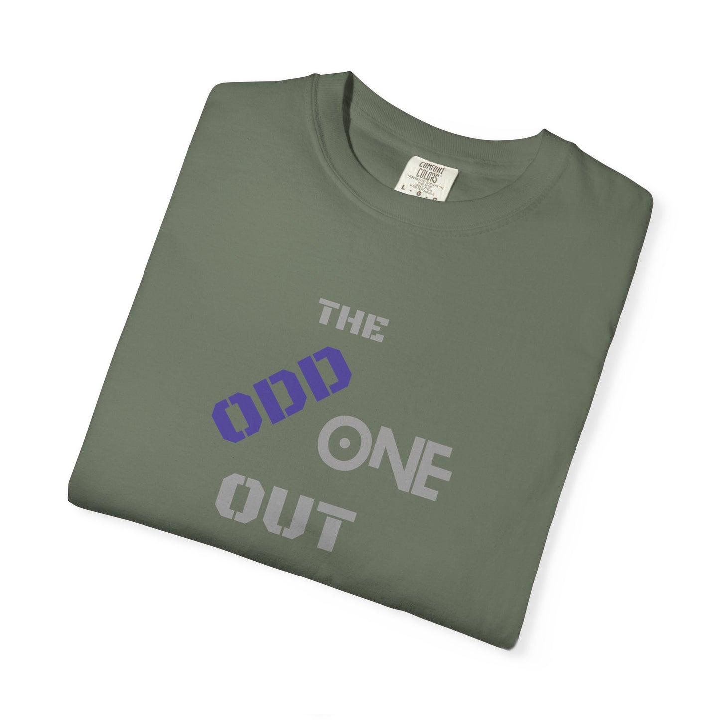 The Odd One Out Unisex Garment-Dyed T-shirt, Unique Graphic Tee, Gift for Friends, Casual Summer Wear, Birthday Gift, Quirky Style