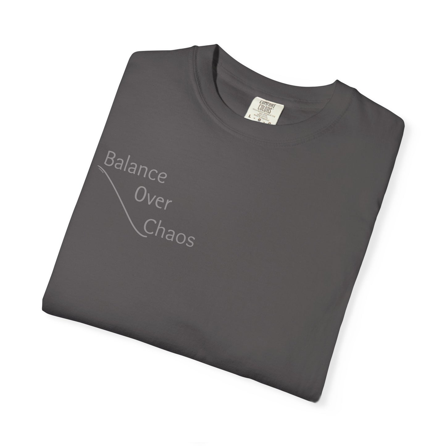 Balance Over Chaos Unisex Garment-Dyed T-Shirt, Casual Tee, Gift for Mindfulness, Relaxed Fit Top, Everyday Wear