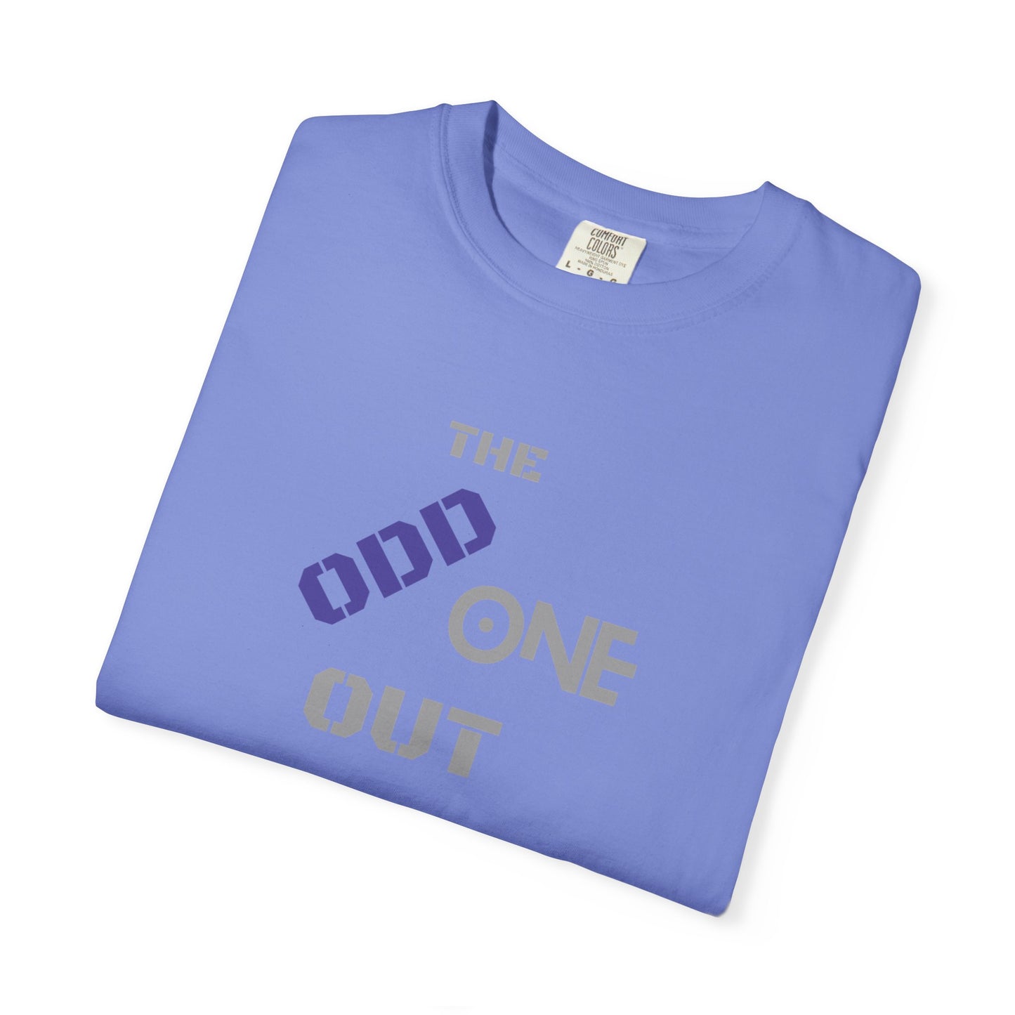 The Odd One Out Unisex Garment-Dyed T-shirt, Unique Graphic Tee, Gift for Friends, Casual Summer Wear, Birthday Gift, Quirky Style