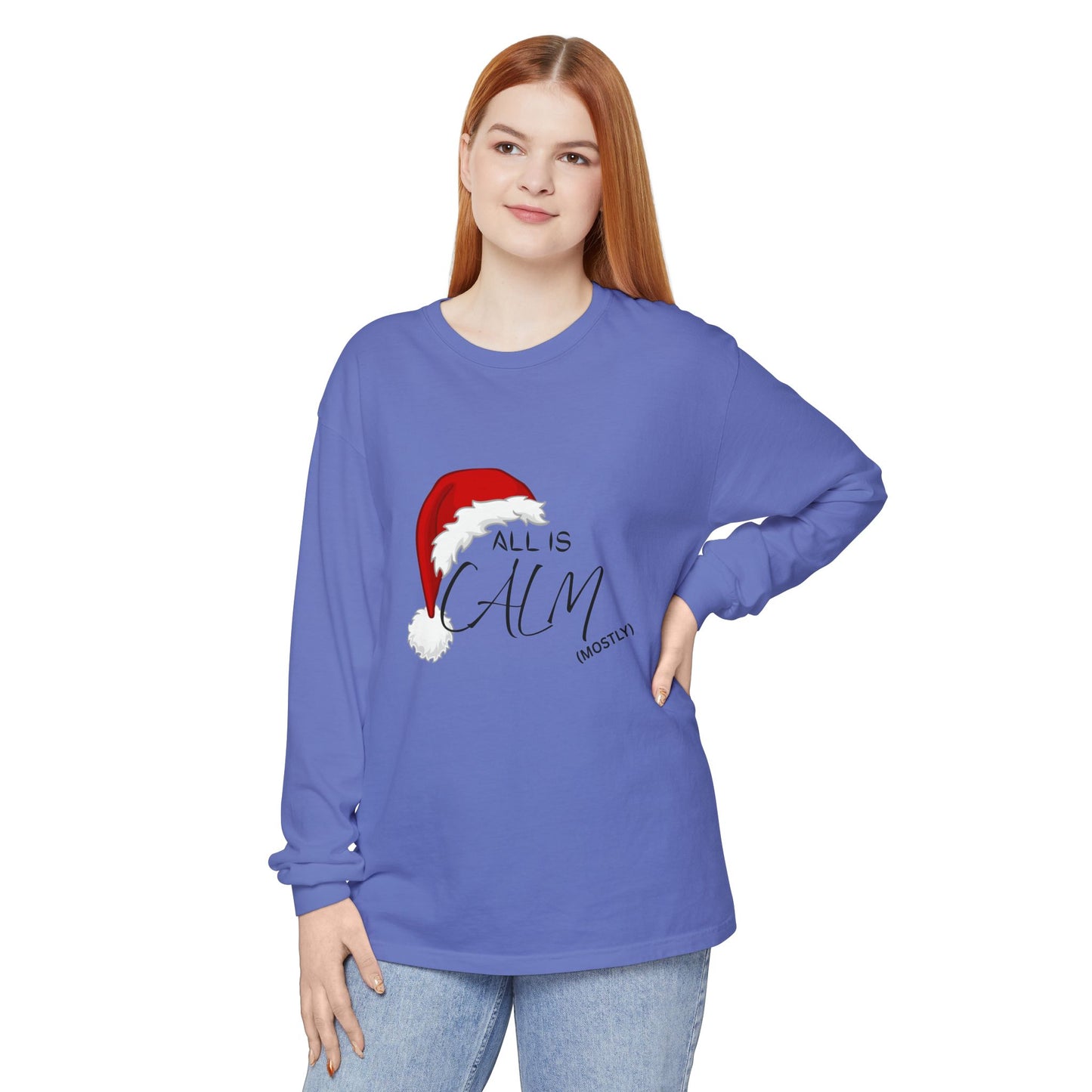 All Is Calm (Mostly) Long Sleeve Tee — Christmas Santa Hat Holiday Shirt