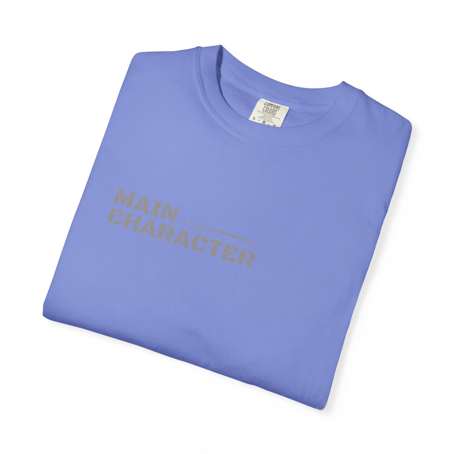 Main Character Unisex Garment-Dyed T-Shirt, Trendy Graphic Tee, Casual Wear, Gift for Friends, Everyday Style, Birthday Gift