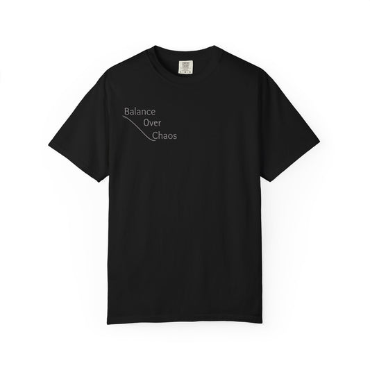 Balance Over Chaos Unisex Garment-Dyed T-Shirt, Casual Tee, Gift for Mindfulness, Relaxed Fit Top, Everyday Wear