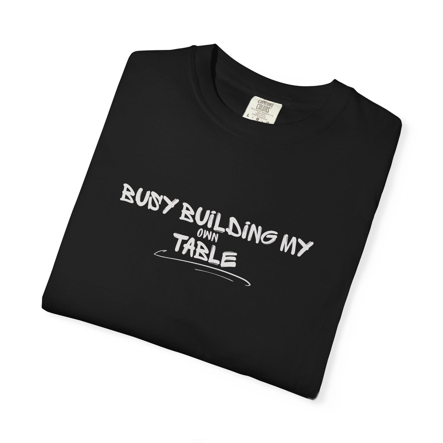Witty, T-Shirt, Unisex Garment-Dyed Tee, DIY Project Shirt, Gifts for Builders, Casual Wear, Crafting Enthusiasts