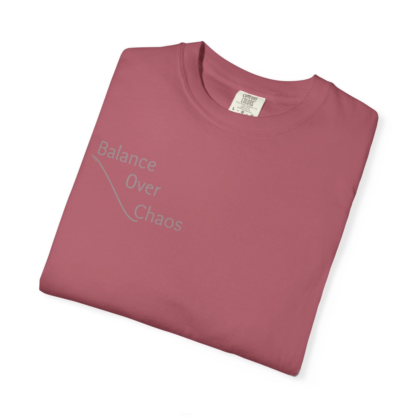 Balance Over Chaos Unisex Garment-Dyed T-Shirt, Casual Tee, Gift for Mindfulness, Relaxed Fit Top, Everyday Wear