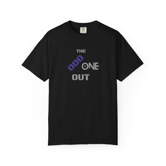 The Odd One Out Unisex Garment-Dyed T-shirt, Unique Graphic Tee, Gift for Friends, Casual Summer Wear, Birthday Gift, Quirky Style