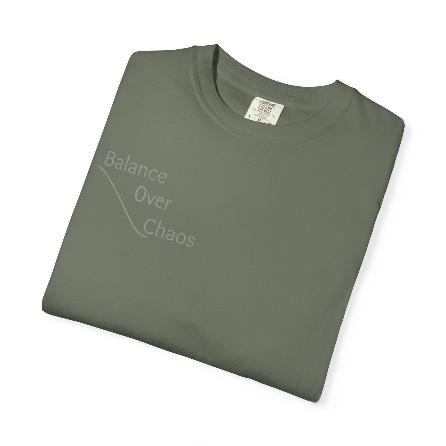 Balance Over Chaos Unisex Garment-Dyed T-Shirt, Casual Tee, Gift for Mindfulness, Relaxed Fit Top, Everyday Wear