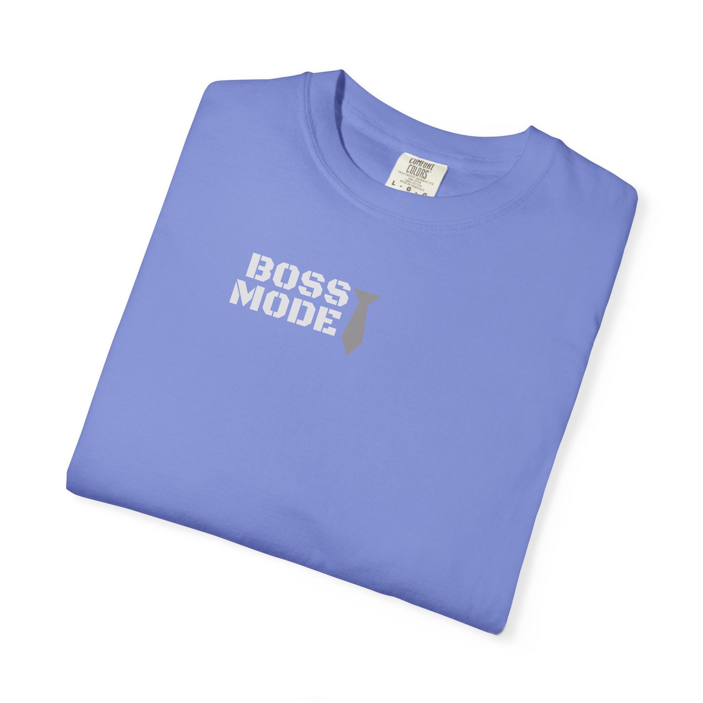 Boss Mode Unisex Garment-Dyed T-shirt | Fun Gift for Entrepreneurs, Casual Wear, Motivational Shirt, Birthday Gift, Work Attire