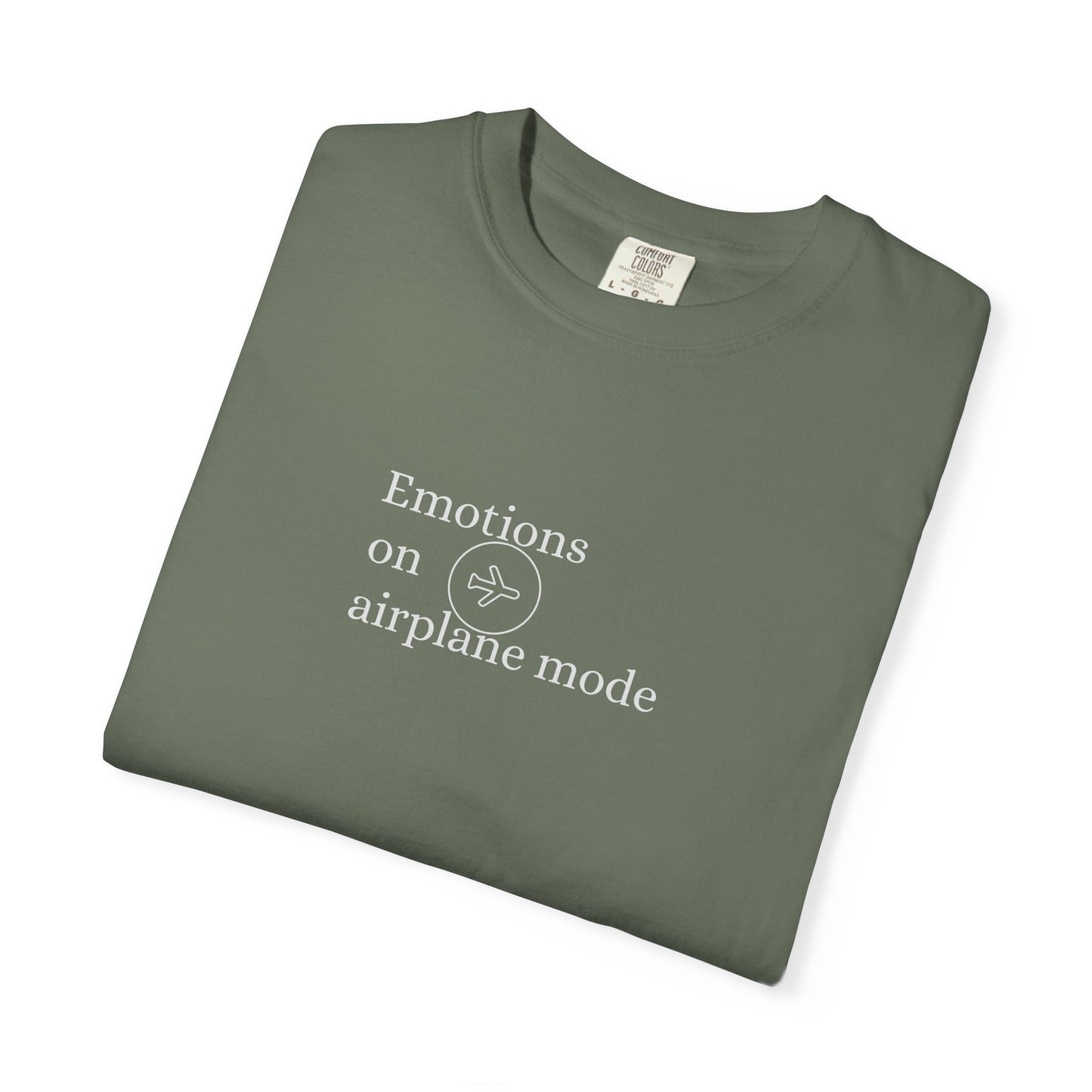 Emotional Airplane Mode T-shirt | Unisex Garment-Dyed Tee, Casual Wear, Gift for Tech Lovers, Comfortable Fashion, Relaxed Style